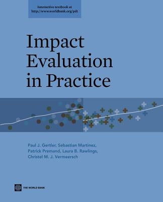 Impact Evaluation in Practice Paperback World Bank Publications