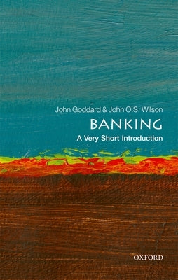 Banking: A Very Short Introduction Paperback Oxford University Press, USA