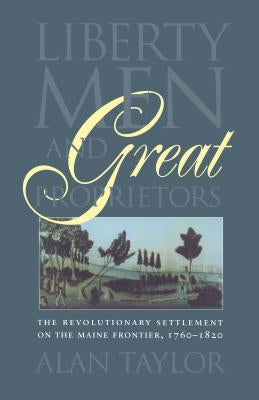 Liberty Men and Great Proprietors Paperback Omohundro Institute and Unc Press