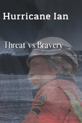 Hurricane Ian: Threat vs Bravery by O, Divine