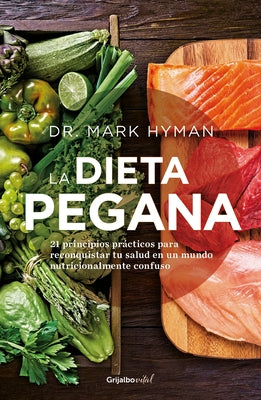 La Dieta Pegana / The Pegan Diet by Hyman, Mark