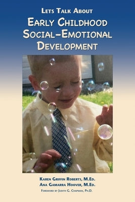 Let's Talk About Early Childhood Social-Emotional Development by Roberts, M. Ed Karen Griffin