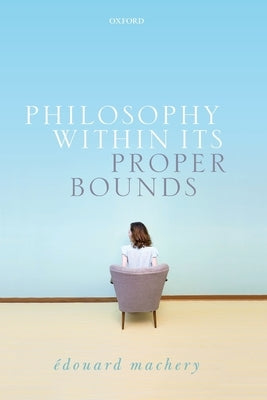 Philosophy Within Its Proper Bounds Paperback Oxford University Press, USA