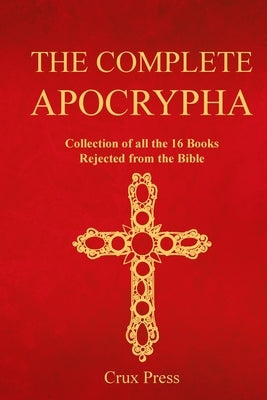 The Complete Apocrypha Paperback Crux Press