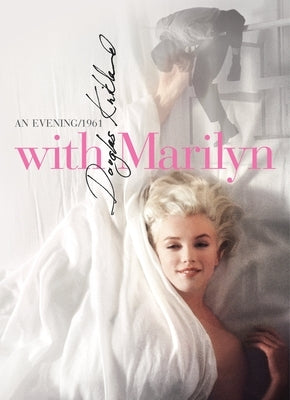 With Marilyn: An Evening 1961 by Kirkland, Douglas