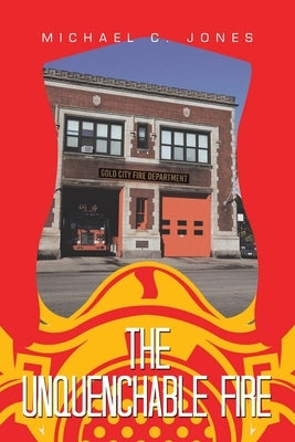 The Unquenchable Fire Paperback WestBow Press