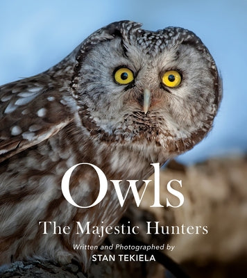 Owls: The Majestic Hunters Paperback Adventure Publications