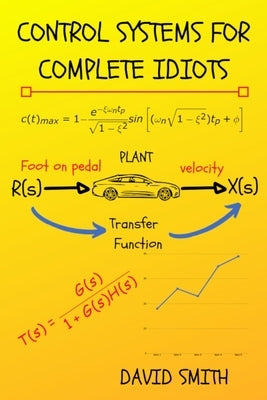 Control Systems for Complete Idiots Paperback Independently Published