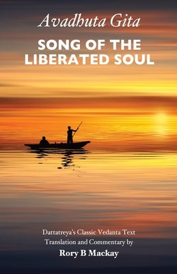 Avadhuta Gita - Song of the Liberated Soul Paperback Blue Star Publishing