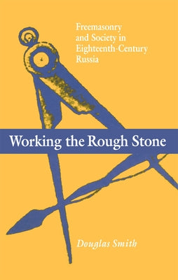 Working the Rough Stone by Smith, Douglas