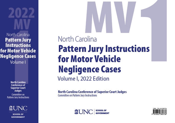 North Carolina Pattern Jury Instructions for Motor Vehicle Negligence Cases, 2022 Edition: Volume 1 by Denning, Shea Riggsbee