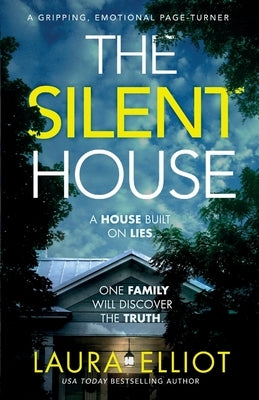 The Silent House: A gripping, emotional page-turner by Elliot, Laura