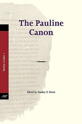 The Pauline Canon by Porter, Stanley E.