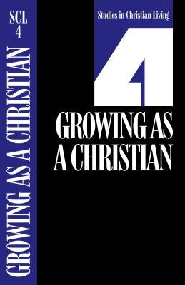 Growing as a Christian, Book 4 Paperback NavPress Publishing Group