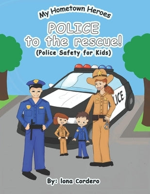 Police to the Rescue Paperback Createspace Independent Publishing Platform