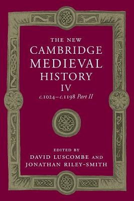 Paperback of The New Cambridge Medieval History Volume 4, C.1024-C.1198, Part 2, published by Cambridge University Press.