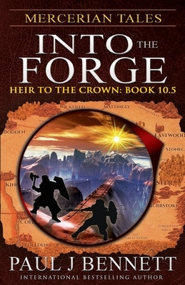 Mercerian Tales: Into the Forge Paperback Paul Bennett