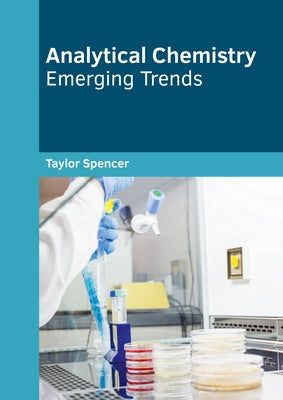 Analytical Chemistry: Emerging Trends by Spencer, Taylor