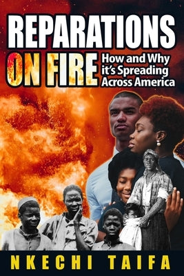 Reparations on Fire: How and Why it's Spreading Across America Paperback House of Songhay II
