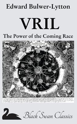 Vril: The Power of the Coming Race Paperback Createspace Independent Publishing Platform