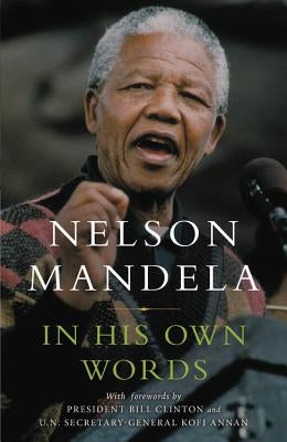 In His Own Words by Mandela, Nelson