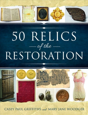 50 Relics of the Restoration by Woodger, Mary Jane