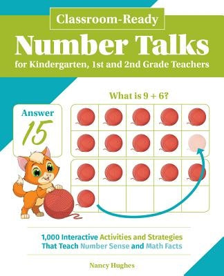 Classroom-Ready Number Talks for Kindergarten, First and Second Grade Teachers: 1000 Interactive Activities and Strategies That Teach Number Sense and Paperback Ulysses Press