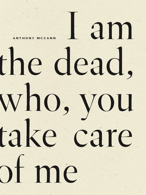 I Am the Dead, Who, You Take Care of Me Paperback Wave Books