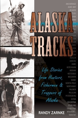 Alaska Tracks by Zarnke, Randall