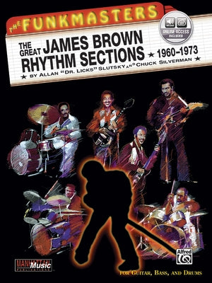 The Funkmasters: The Great James Brown Rhythm Sections 1960-1973 [With 2 CD's] by Alfred Music