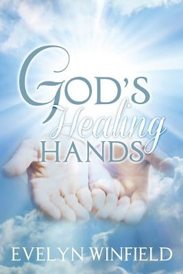 God's Healing Hands by Winfield, Evelyn