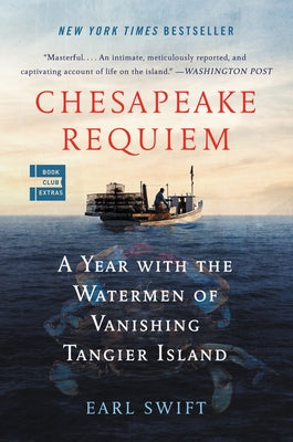 Paperback of Chesapeake Requiem by Dey Street Books featuring a cover image of Vanishing Tangier Island watermen.