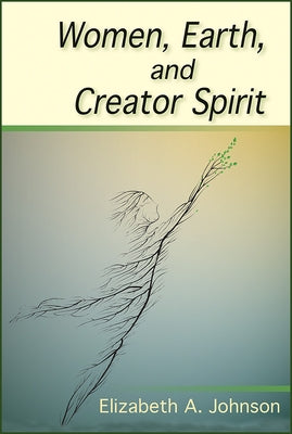 Women, Earth, and Creator Spirit Paperback Paulist Press(tm)
