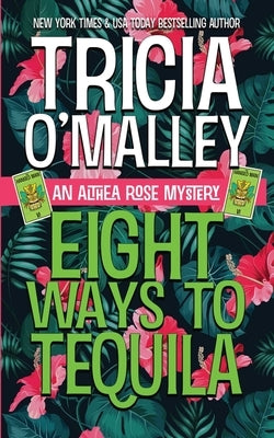 Eight Ways to Tequila: A Paranormal Cozy Mystery Paperback Lovewrite Publishing