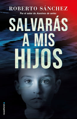 Salvarás a MIS Hijos / You Will Save My Children by Sanchez, Roberto