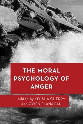 The Moral Psychology of Anger Paperback Rowman & Littlefield Publishers