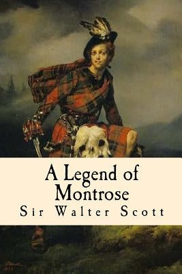 A Legend of Montrose Paperback Createspace Independent Publishing Platform