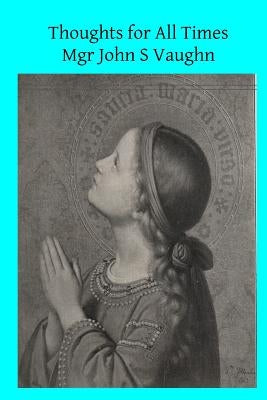 Thoughts for All Times Paperback Createspace Independent Publishing Platform