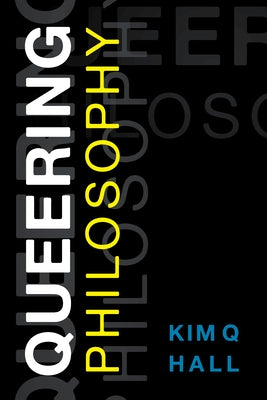 Queering Philosophy Paperback Rowman & Littlefield Publishers