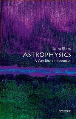Cover image of "Astrophysics: A Very Short Introduction" book by Oxford University Press, featuring space-themed artwork.