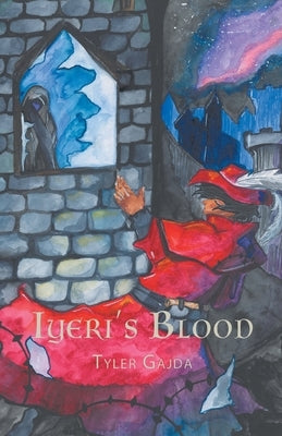 Iyeri's Blood by Gajda, Tyler