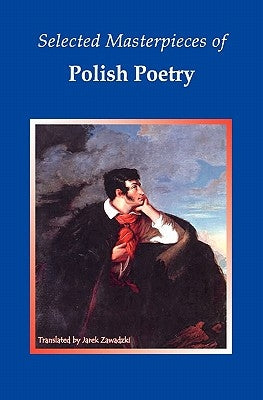 Selected Masterpieces of Polish Poetry by Zawadzki, Jarek