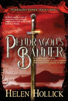 PENDRAGON'S BANNER (The Pendragon's Banner Trilogy Book 2) Paperback Taw River Press