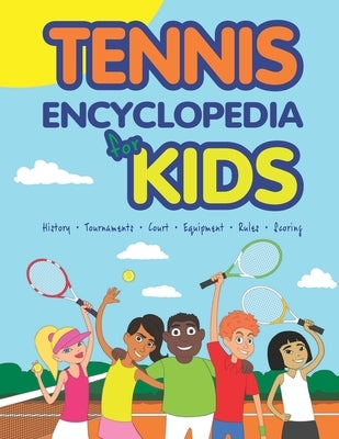 Tennis Encyclopedia for Kids Paperback Cooolz