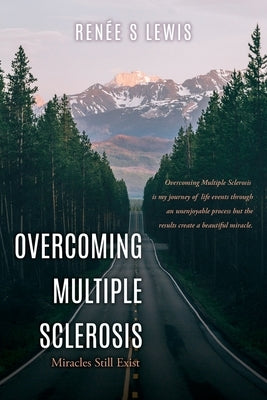 Overcoming Multiple Sclerosis: Miracles Still Exist Paperback Xulon Press