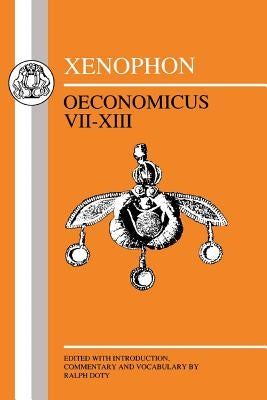 Xenophon: Oeconomicus VII-XIII Paperback Bloomsbury Publishing PLC