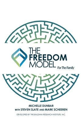 The Freedom Model for the Family by Dunbar, Michelle L.