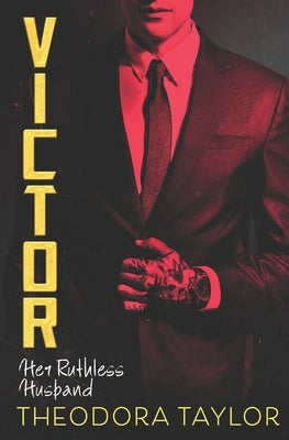 Victor: Her Ruthless Husband: The VICTOR Trilogy Book 3 Paperback Independently Published