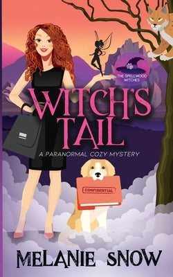 Witch's Tail: Paranormal Cozy Mystery by Snow, Melanie