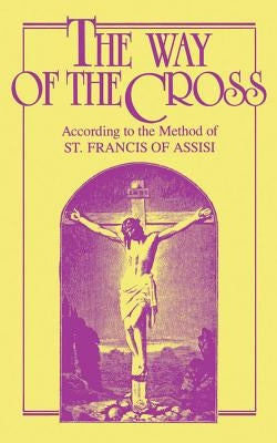 The Way of the Cross: According to the Method of St. Francis of Assisi Paperback Tan Books